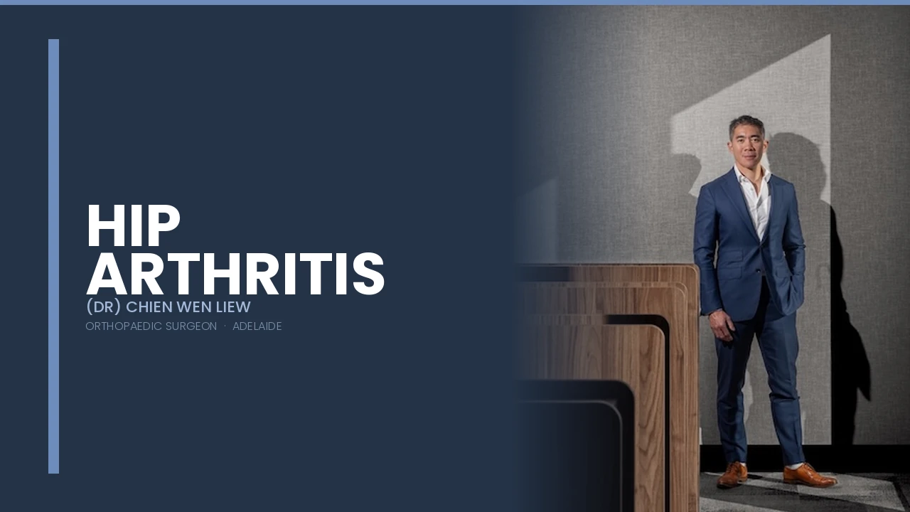 Hip Arthritis — Dr Chien-Wen Liew Adelaide