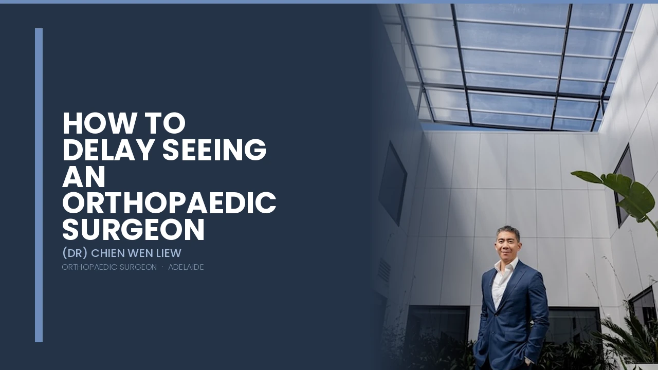 How to delay seeing an orthopaedic surgeon for arthritis