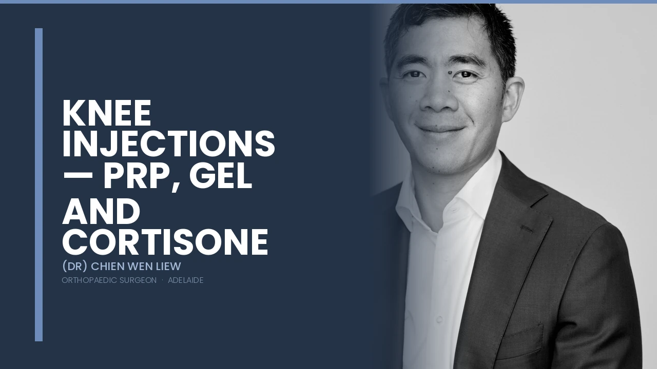 Knee Injections — PRP, Gel and Cortisone — Dr Chien-Wen Liew Adelaide