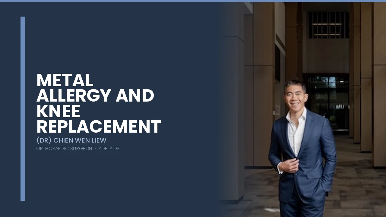 Metal Allergy and Knee Replacement — The SensiTiN Solution — Dr Chien-Wen Liew Adelaide