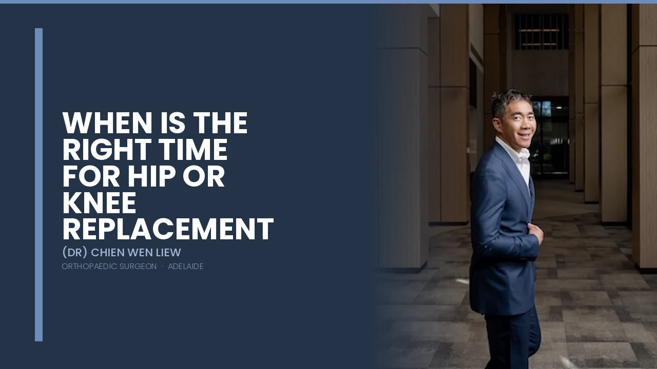 When is the right time for hip or knee replacement